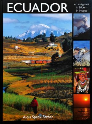 ECUADOR EN IMAGENES ein land in bildern in images (Español/English/alemàn)