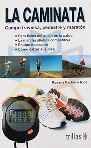 CAMINATA, LA Campo traviesa, pedestre y maratón