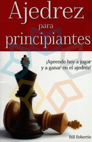 AJEDREZ PARA PRINCIPIANTES