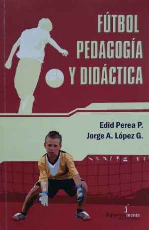FUTBOL PEDAGOGIA Y DIDACTICA