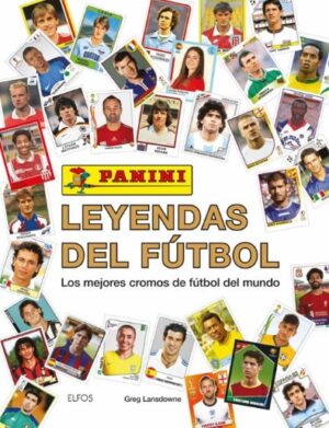 PANINI LEYENDAS DEL FUTBOL Los mejores cromos de futbol del mundo