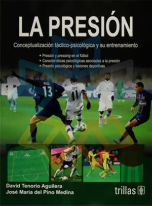 PRESION, LA Conceptualización táctico-psicológica y su entrenamiento