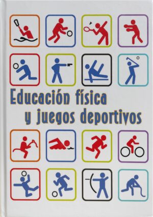 EDUCACION FISICA Y JUEGOS DEPORTIVOS