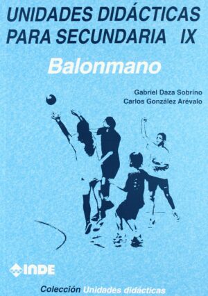 Balonmano UNIDADES DIDACTICAS PARA SECUNDARIA IX