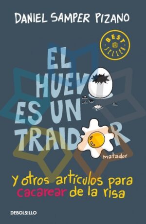 HUEVO ES UN TRAIDOR, EL y otros artículos para cacarear de la risa