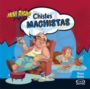 CHISTES MACHISTAS