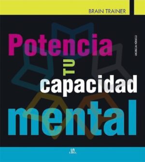 POTENCIA TU CAPACIDAD MENTAL (BRAIN TRAINER)