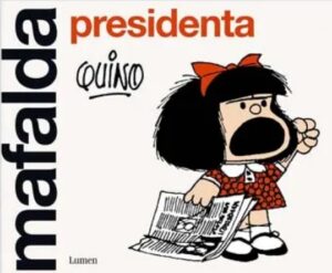 MAFALDA Presidenta