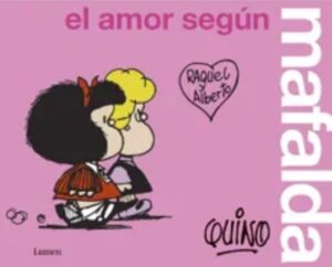 AMOR SEGUN MAFALDA, EL Raquel y Alberto