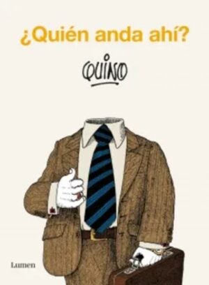 ¿QUIEN ANDA AHI - QUINO