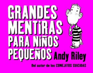 GRANDES MENTIRAS PARA NIÑOS PEQUEÑOS (comic)