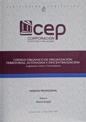 CODIGO ORGANICO DE ORGANIZACION TERRITORIAL, AUTONOMIA Y DESCENTRALIZACION COTAD