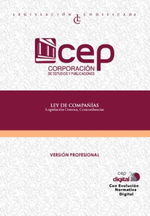 LEY DE COMPAÑIAS Legislacion Conexa, Concordancias Versión Profesional