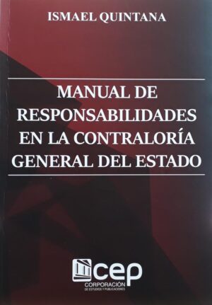 MANUAL DE RESPONSABILIDADES EN LA CONTRALORIA GENERAL DEL ESTADO