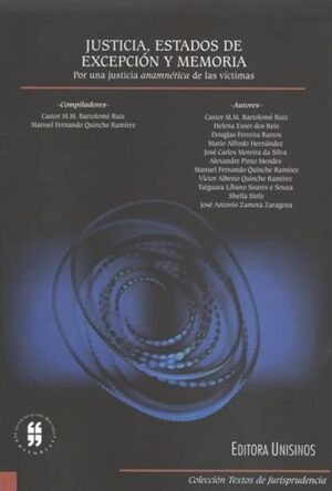 JUSTICIA, ESTADOS DE EXCEPCION Y MEMORIA Por una justicia anamnética de las víctimas