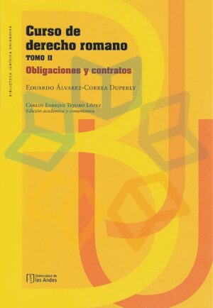 CURSO DE DERECHO ROMANO T II Obligaciones y contratos