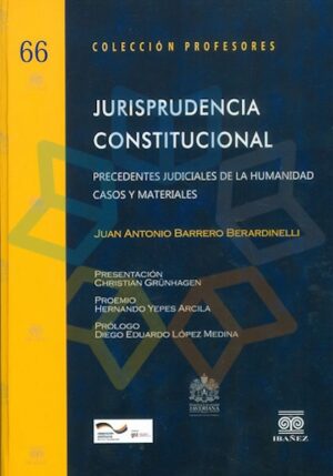 JURISPRUDENCIA CONSTITUCIONAL Precedentes judiciales de la humanidad Casos y mat
