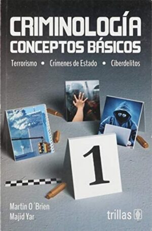 CRIMINOLOGIA Conceptos básicos Terrorismo, Crimenes de Estado, Ciberdelitos