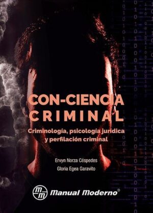 CON-CIENCIA CRIMINAL Criminología, psicología jurídica y perfilación criminal