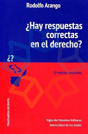 ¿HAY RESPUESTAS CORRECTAS EN EL DERECHO