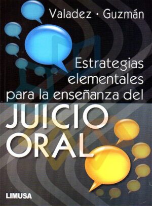ESTRATEGIAS ELEMENTALES PARA LA ENSEÑANZA DEL JUICIO ORAL