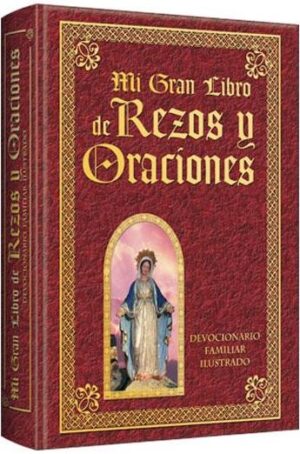 MI GRAN LIBRO DE REZOS Y ORACIONES