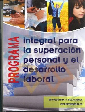PROGRAMA INTEGRAL PARA LA SUPERACION PERSONAL Y EL DESARROLLO LABORAL