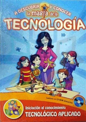 A DESCUBRIR Y CONOCER LA MAGIA DE LA TECNOLOGIA