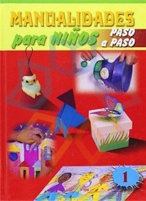 MANUALIDADES PARA NIÑOS PASO A PASO