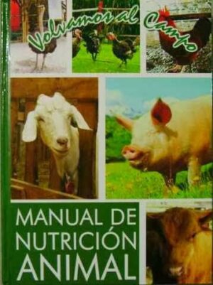 MANUAL DE NUTRICION ANIMAL Volvamos al campo