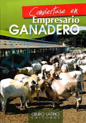 CONVIERTASE EN EMPRESARIO GANADERO