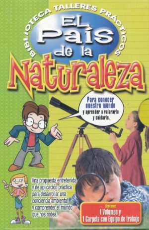 PAIS DE LA NATURALEZA, EL Para conocer nuestro mundo ...