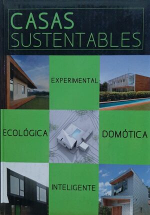 CASAS SUSTENTABLES ecológica, experimental, domótica, inteligente
