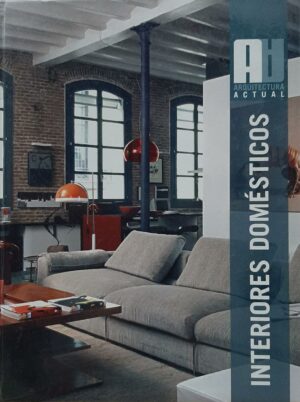 ARQUITECTURA ACTUAL INTERIORES DOMESTICOS