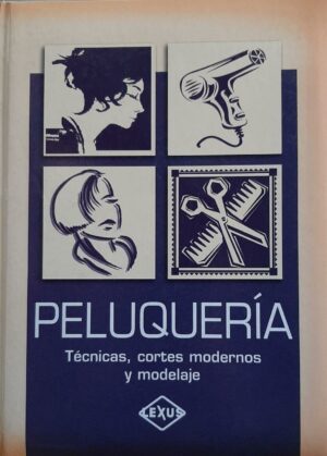 PELUQUERIA Técnicas, cortes modernos y modelaje