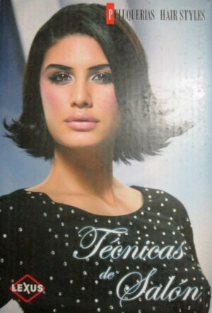 TECNICAS DE SALON PELUQUERIAS HAIR STYLES